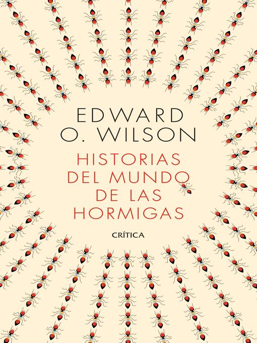 Title details for Historias del mundo de las hormigas by Edward O. Wilson - Available